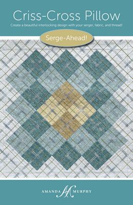 Amanda Murphy: Criss-Cross Pillow Serger Pattern